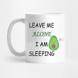 Leave Me Alone I Am Sleeping Mug